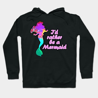 I'd rather be a Mermaid Inspired Silhouette Hoodie